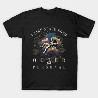 i like space both outer and personal T-Shirt